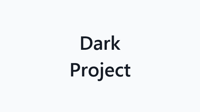 Dark Project
